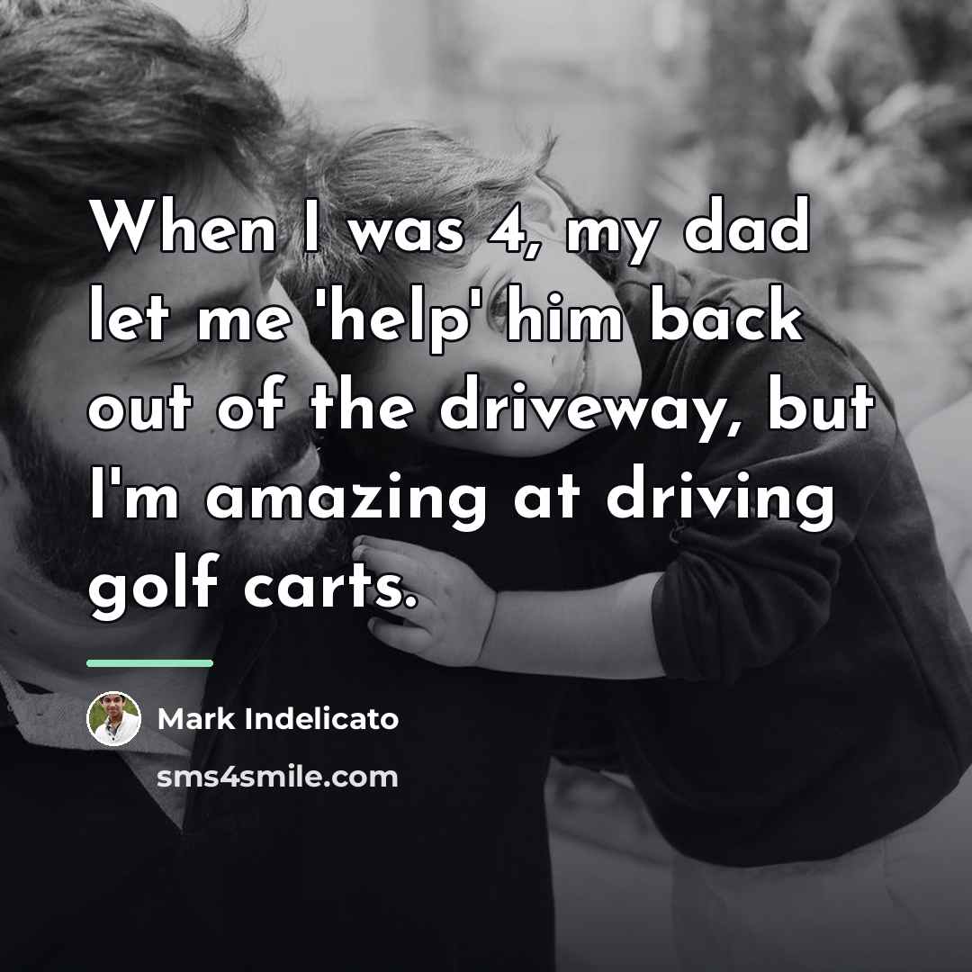 “When I was 4, my dad let me 'help' him…” quote by Mark Indelicato