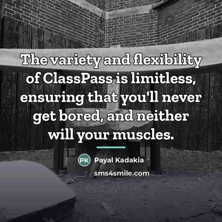 “The variety and flexibility of ClassPass is limitless, ensuring that…” quote by Payal Kadakia