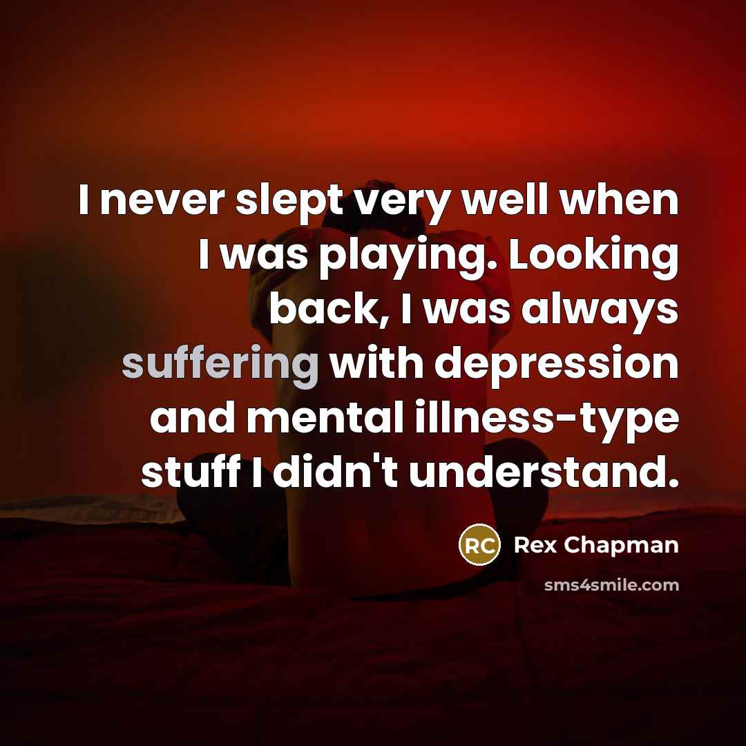 “I never slept very well when I was playing. Looking…” quote by Rex Chapman