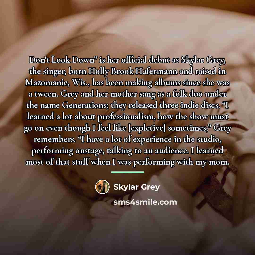 “Don't Look Down” is her official debut as Skylar Grey,…” quote by Skylar Grey