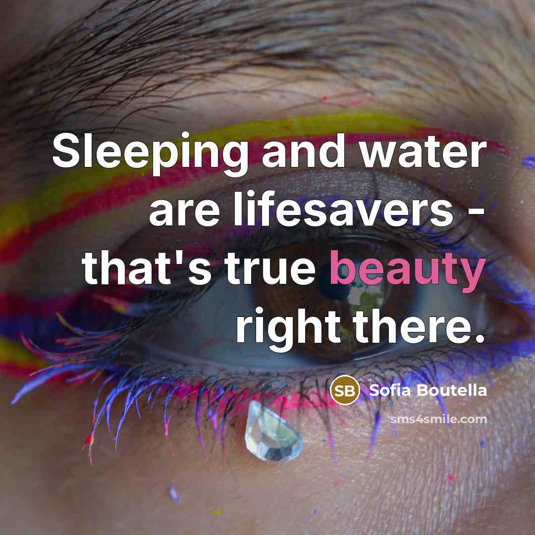 “Sleeping and water are lifesavers - that's true beauty right…” quote by Sofia Boutella