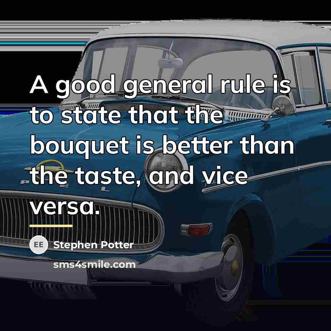 “A good general rule is to state that the bouquet…” quote by Stephen Potter