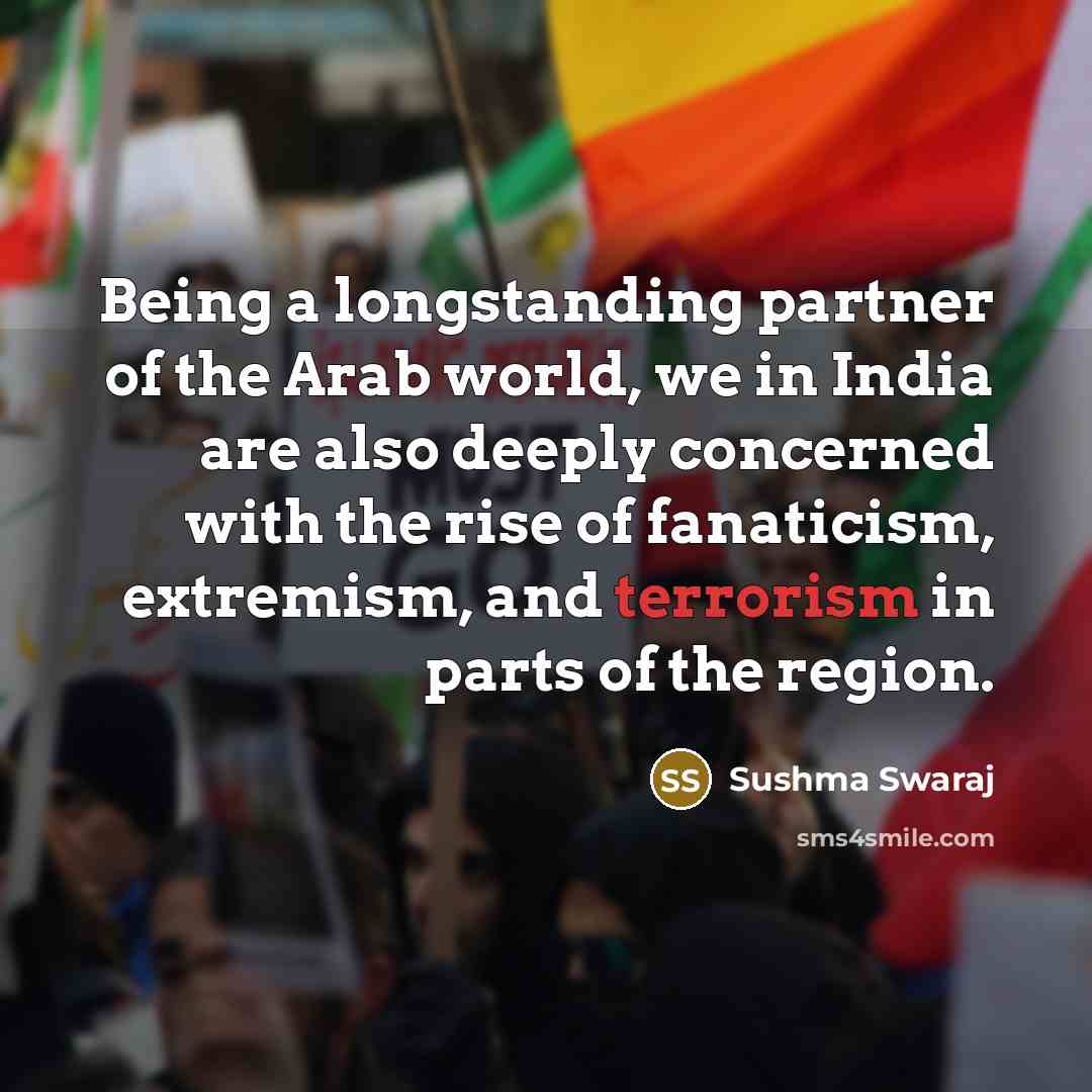 “Being a longstanding partner of the Arab world, we in…” quote by Sushma Swaraj