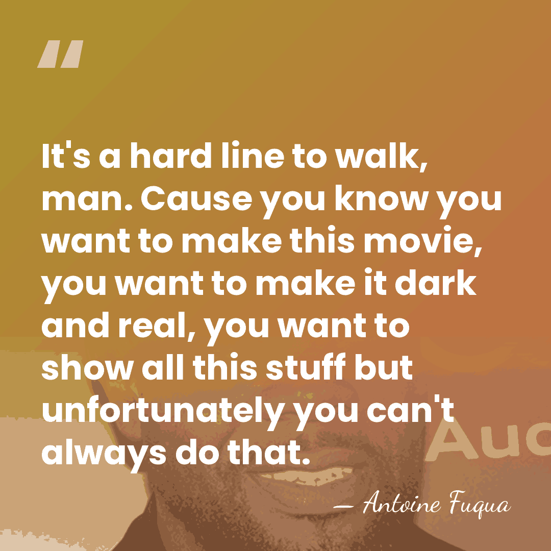 It's a hard line to walk, man. Cause you know you want&hellip; - Antoine Fuqua