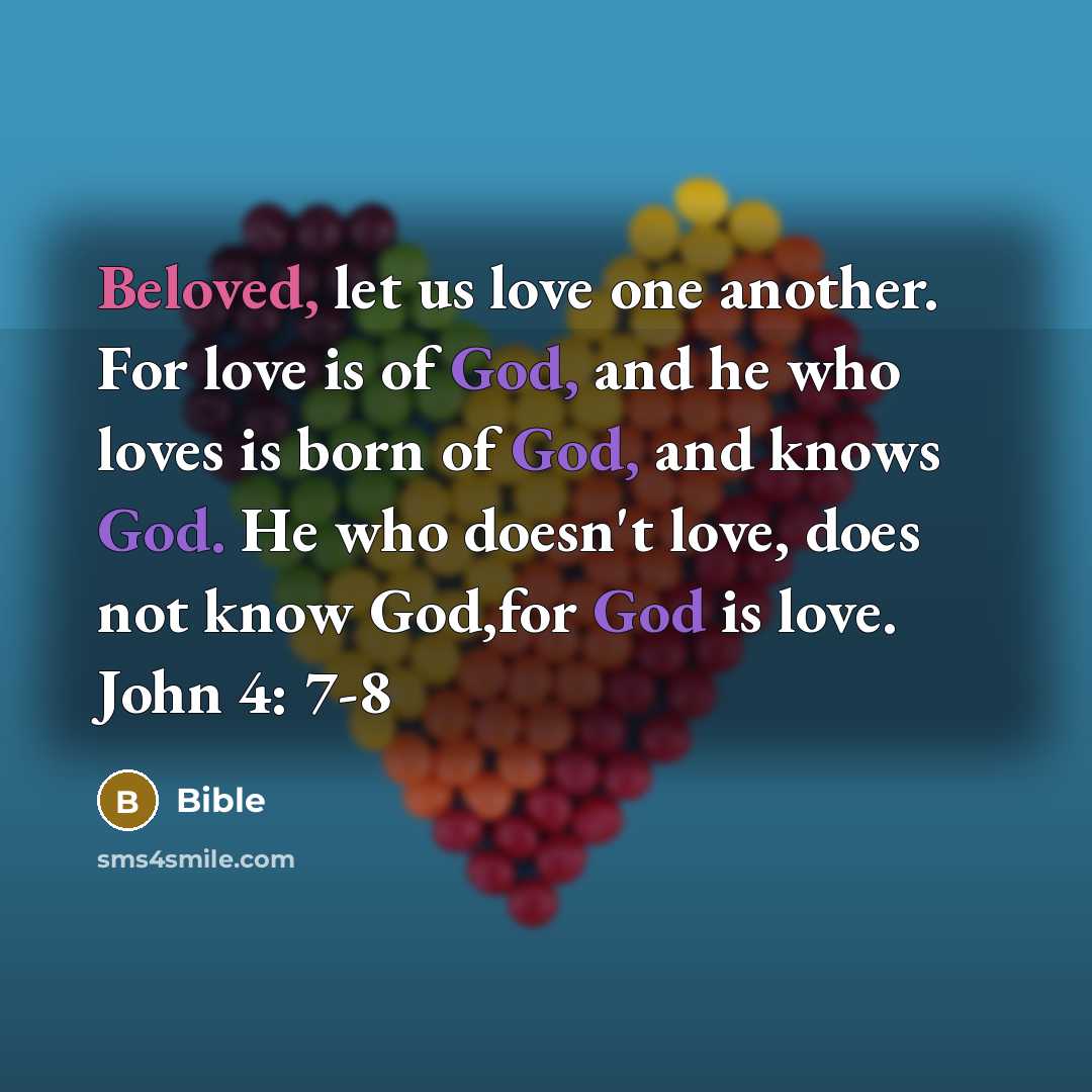 “Beloved, let us love one another. For love is of…” quote by BIBLE