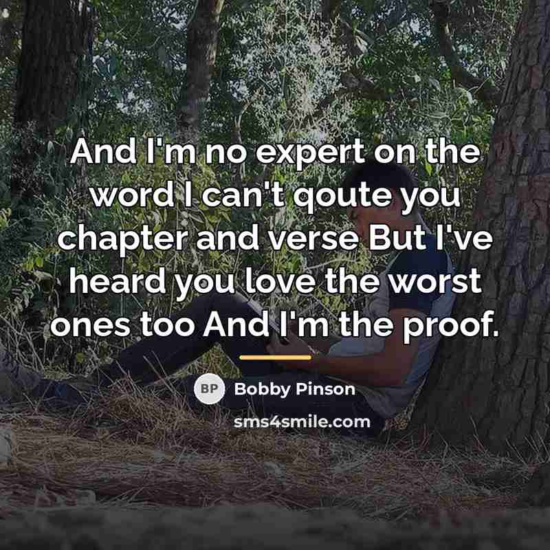 “And I'm no expert on the word I can't qoute…” quote by Bobby Pinson