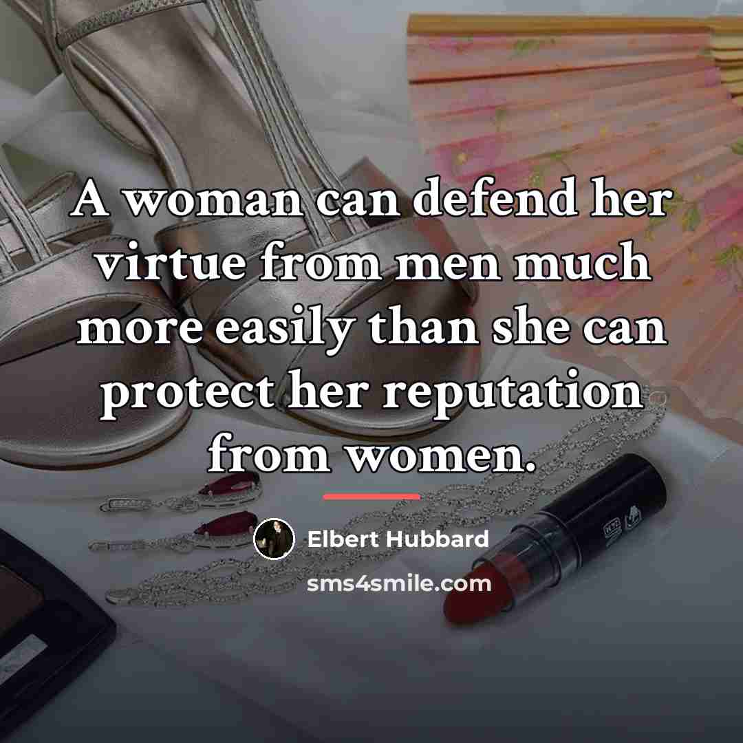 “A woman can defend her virtue from men much more…” quote by Elbert Hubbard