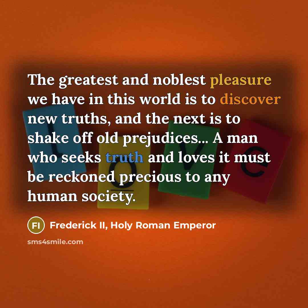 “The greatest and noblest pleasure we have in this world…” quote by Frederick II, Holy Roman Emperor
