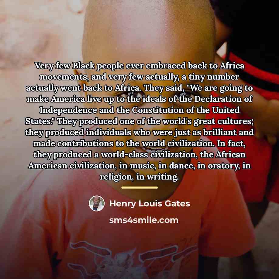 “Very few Black people ever embraced back to Africa movements,…” quote by Henry Louis Gates