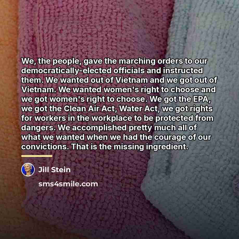 “We, the people, gave the marching orders to our democratically-elected…” quote by Jill Stein