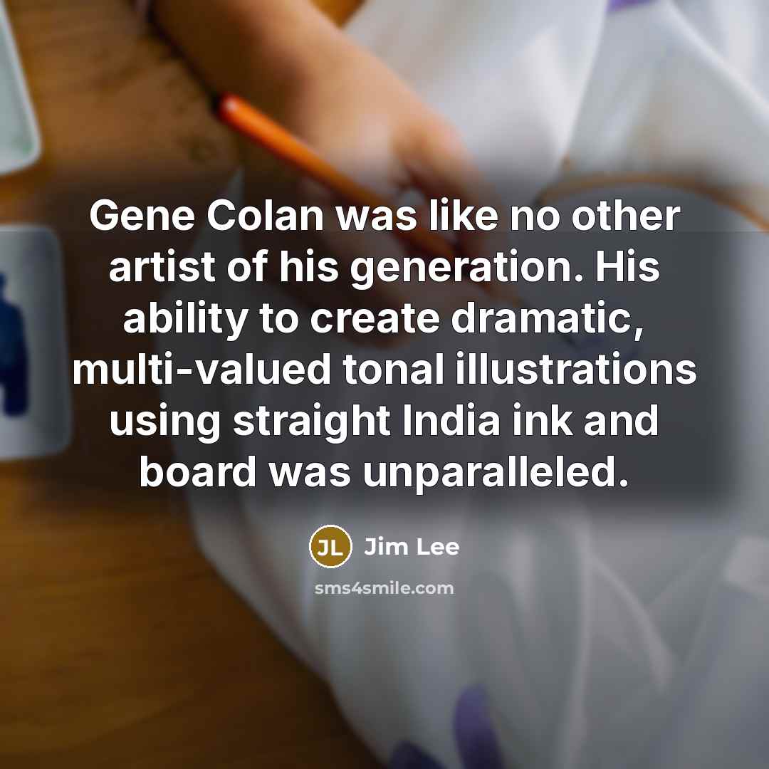 “Gene Colan was like no other artist of his generation.…” quote by Jim Lee