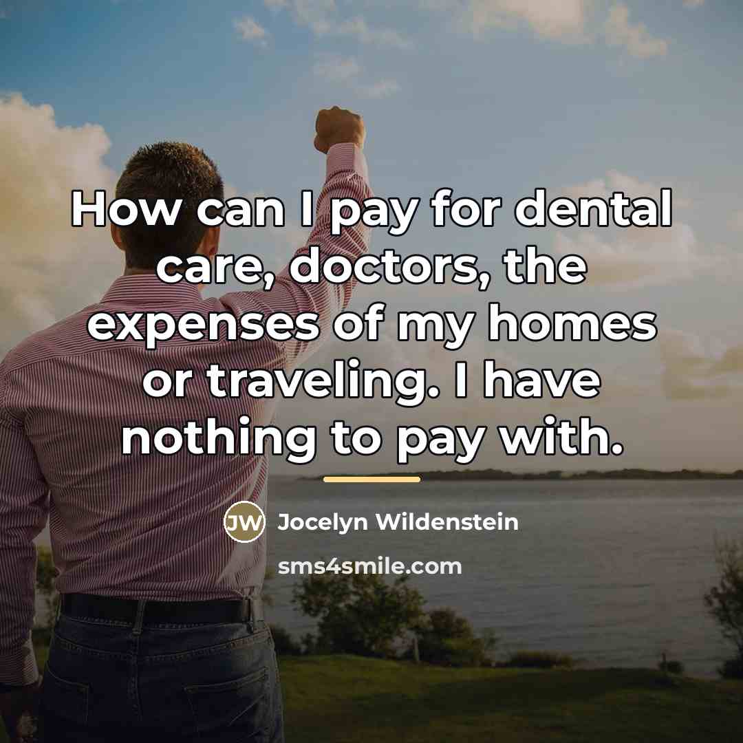 “How can I pay for dental care, doctors, the expenses…” quote by Jocelyn Wildenstein