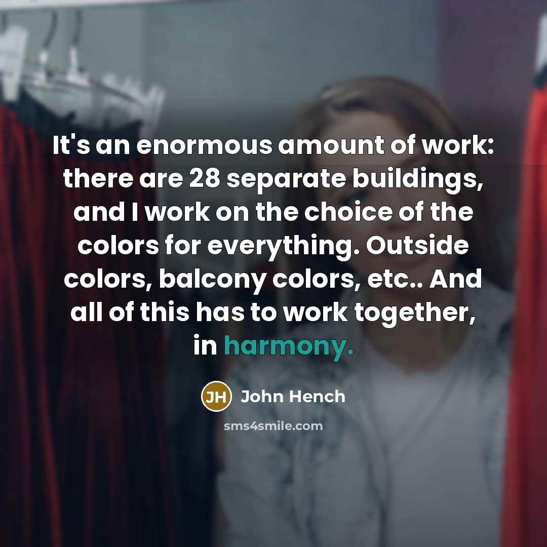 “It's an enormous amount of work: there are 28 separate…” quote by John Hench