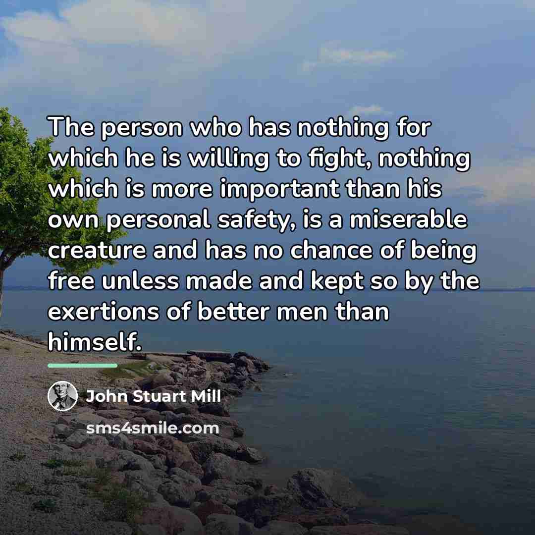 “The person who has nothing for which he is willing…” quote by John Stuart Mill