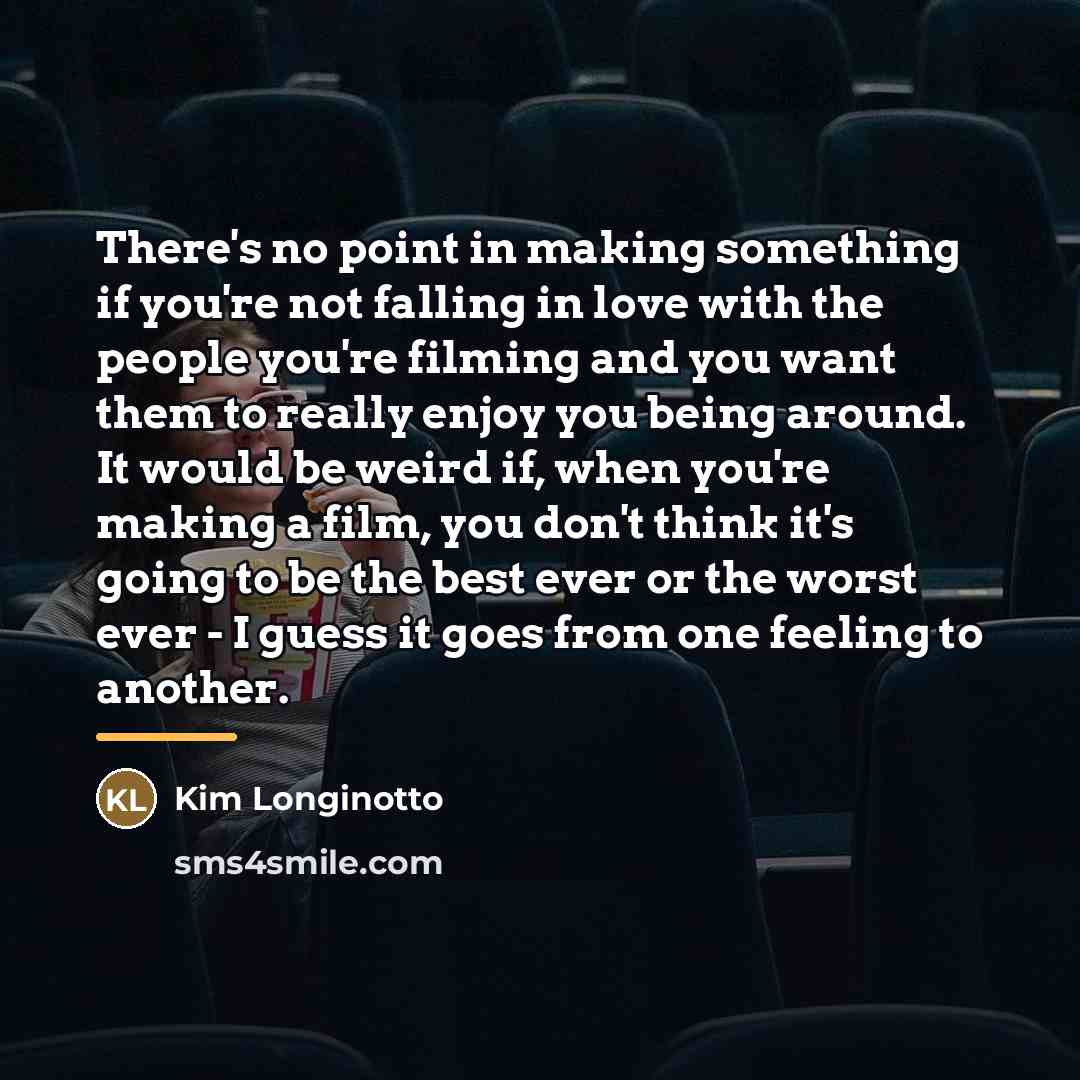 “There's no point in making something if you're not falling…” quote by Kim Longinotto