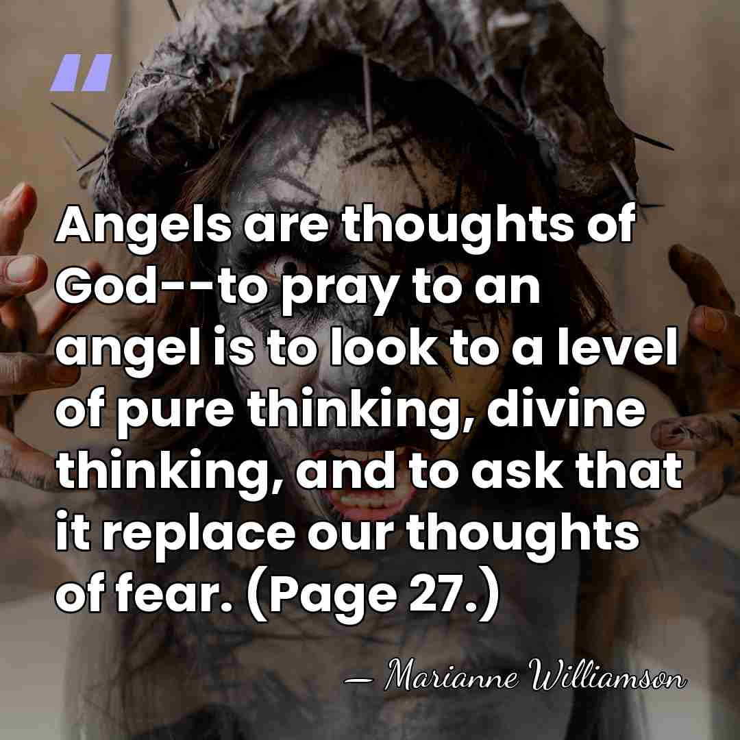 Angels are thoughts of God--to pray to an angel is to look&hellip; - Marianne Williamson