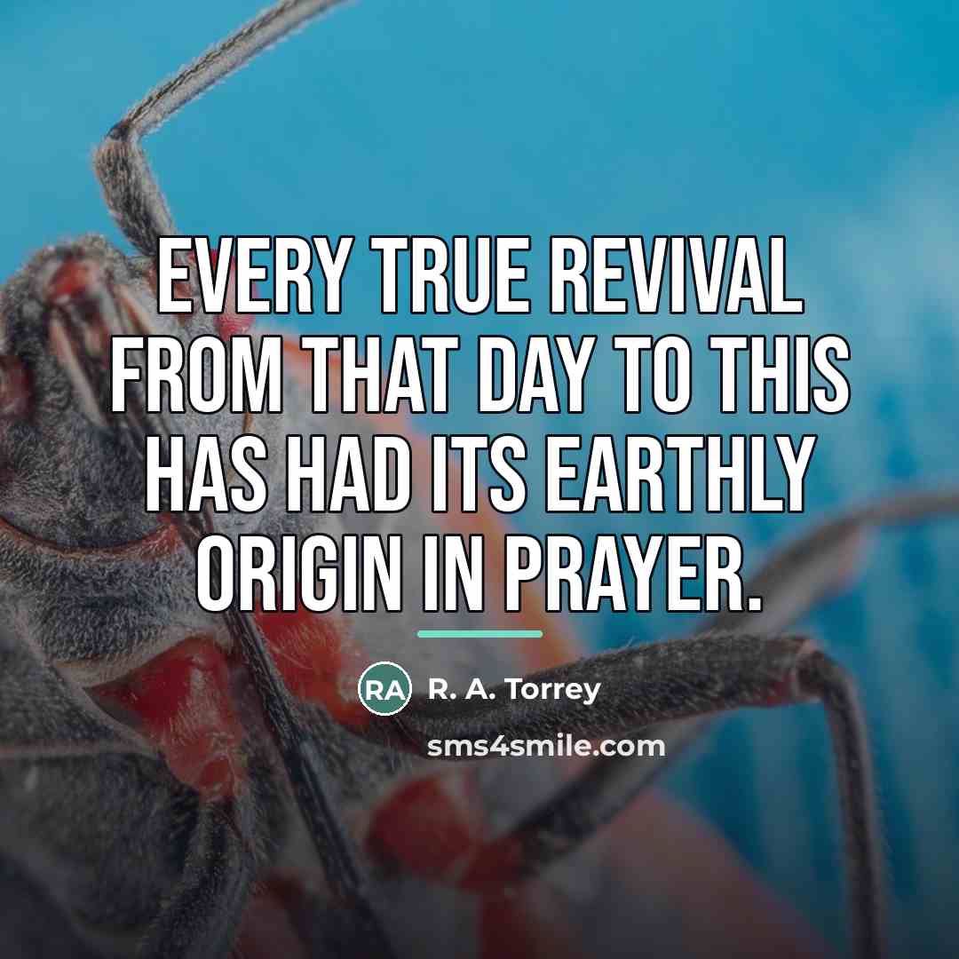 “Every true revival from that day to this has had…” quote by R. A. Torrey