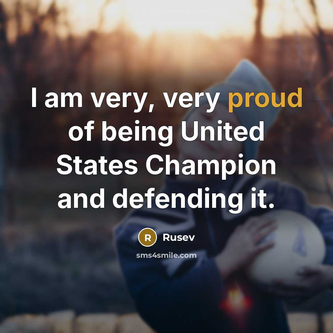 “I am very, very proud of being United States Champion…” quote by Rusev