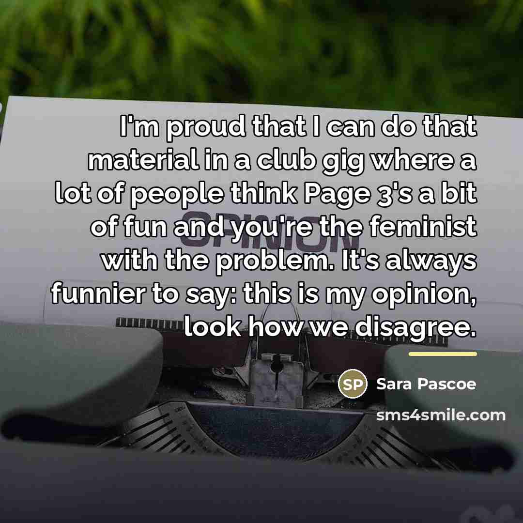 “I'm proud that I can do that material in a…” quote by Sara Pascoe
