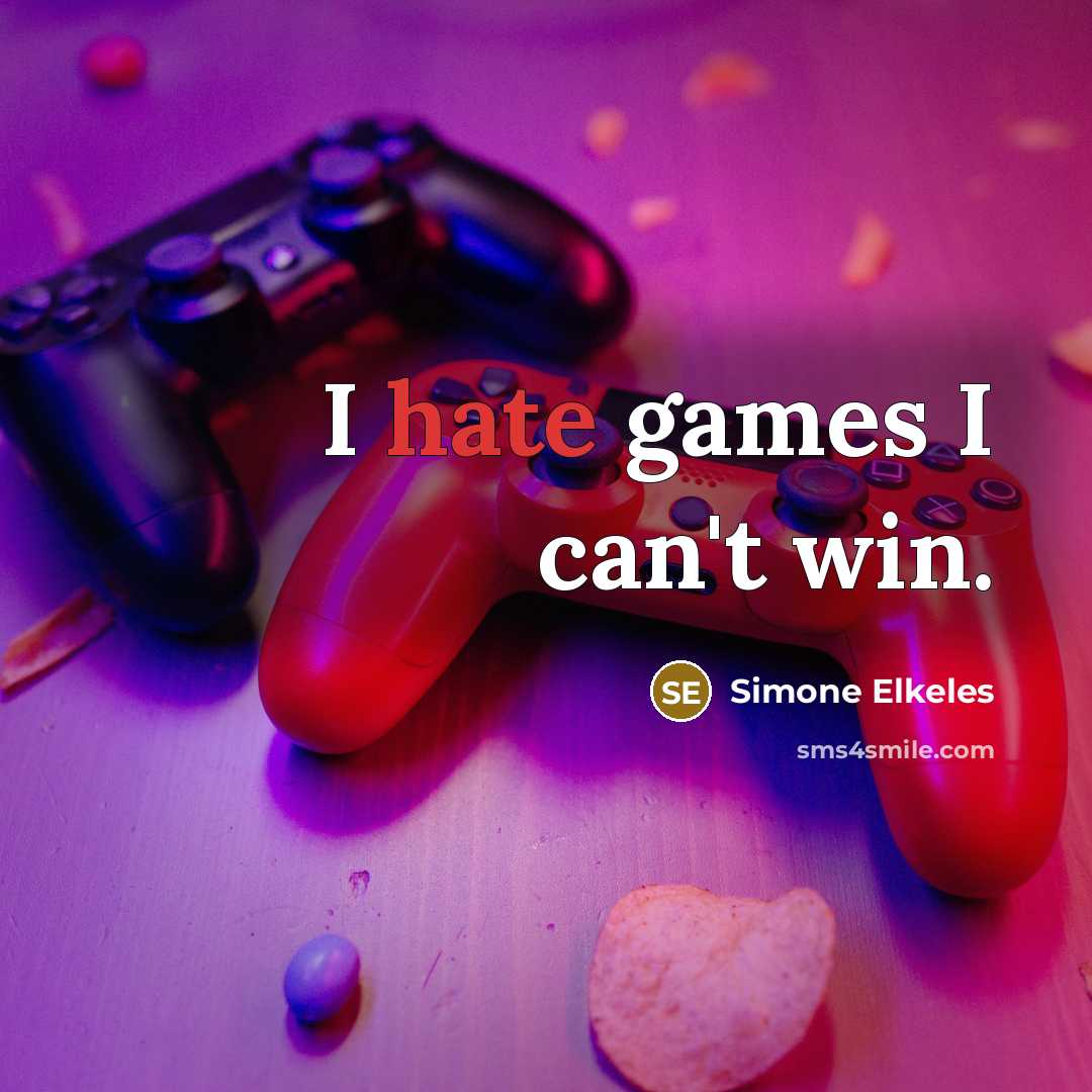 “I hate games I can't win.…” quote by Simone Elkeles