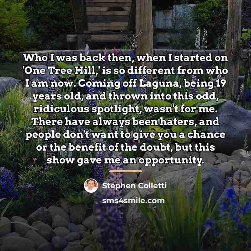 “Who I was back then, when I started on 'One…” quote by Stephen Colletti