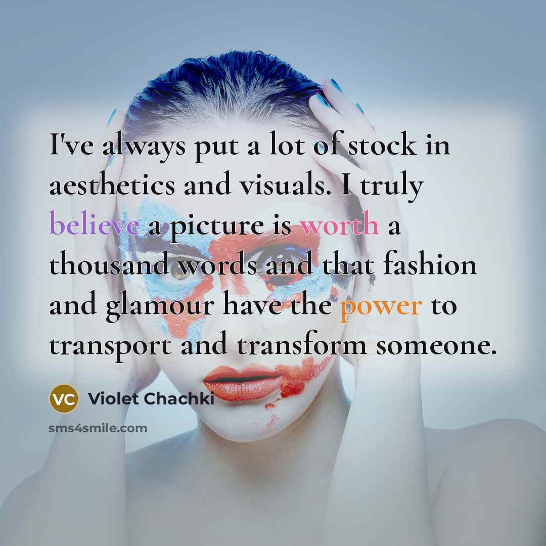 “I've always put a lot of stock in aesthetics and…” quote by Violet Chachki