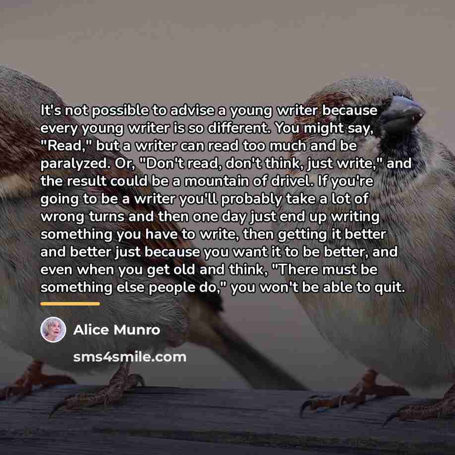 “It's not possible to advise a young writer because every…” quote by Alice Munro