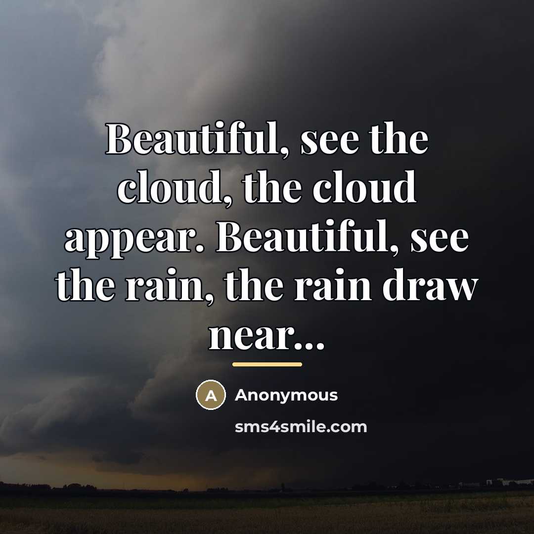 “Beautiful, see the cloud, the cloud appear. Beautiful, see the…” quote by Anonymous