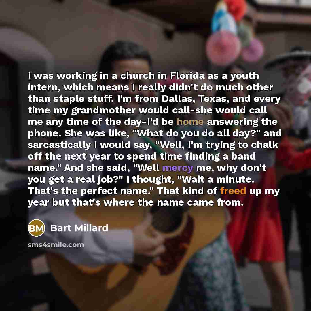 “I was working in a church in Florida as a…” quote by Bart Millard