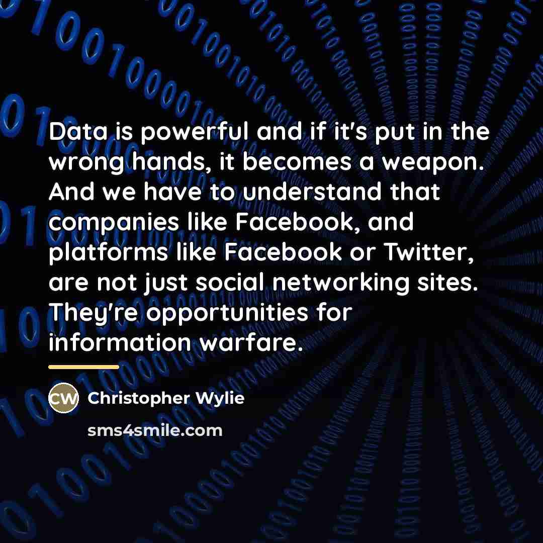 “Data is powerful and if it's put in the wrong…” quote by Christopher Wylie
