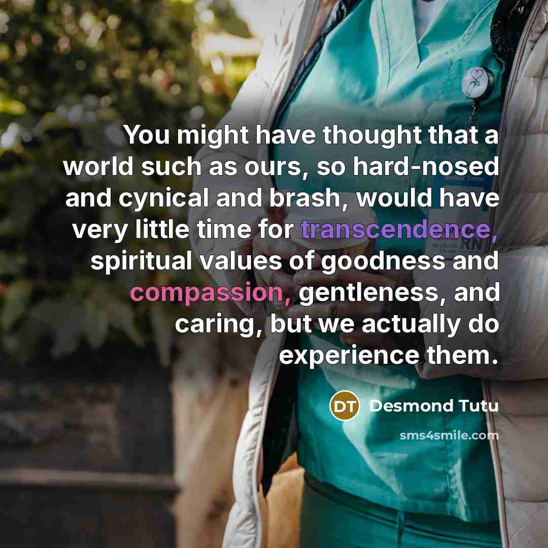 “You might have thought that a world such as ours,…” quote by Desmond Tutu