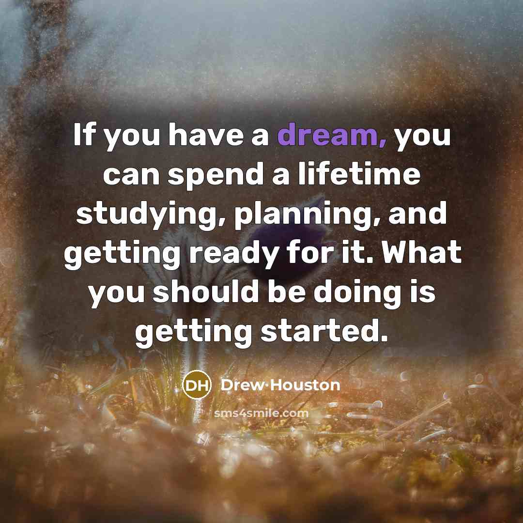 “If you have a dream, you can spend a lifetime…” quote by Drew Houston
