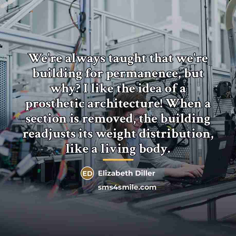 “We're always taught that we're building for permanence, but why?…” quote by Elizabeth Diller