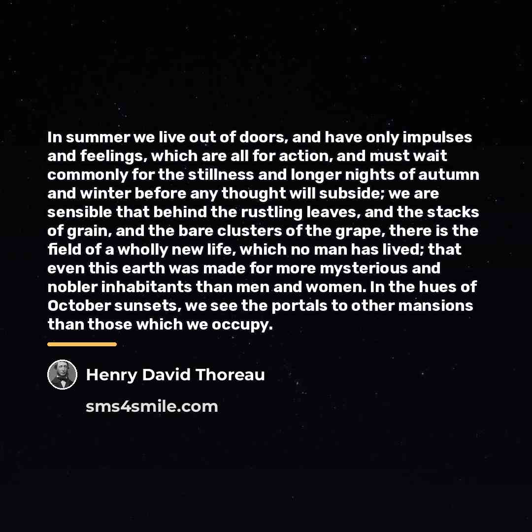 “In summer we live out of doors, and have only…” quote by Henry David Thoreau