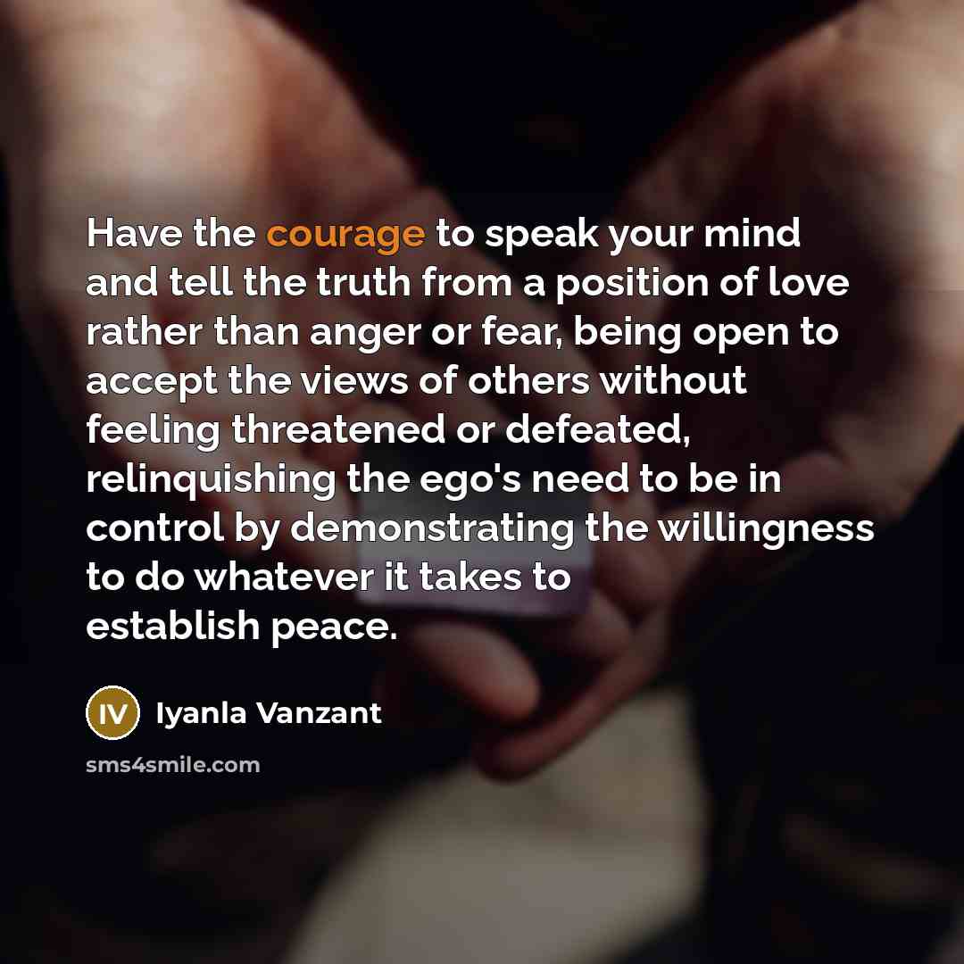 “Have the courage to speak your mind and tell the…” quote by Iyanla Vanzant