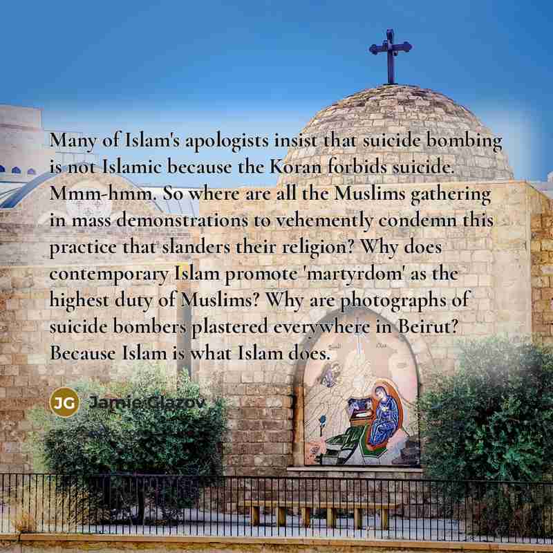 “Many of Islam's apologists insist that suicide bombing is not…” quote by Jamie Glazov