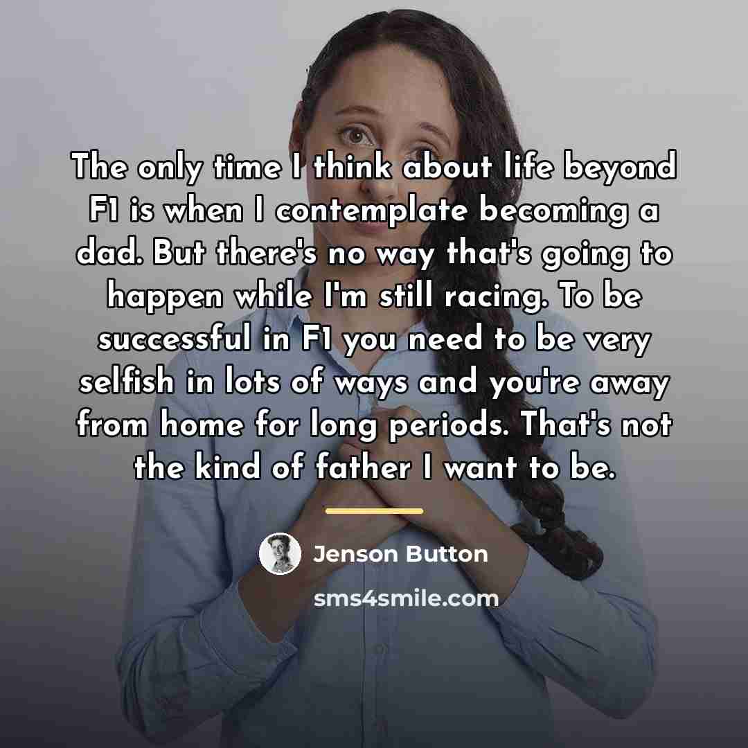 “The only time I think about life beyond F1 is…” quote by Jenson Button