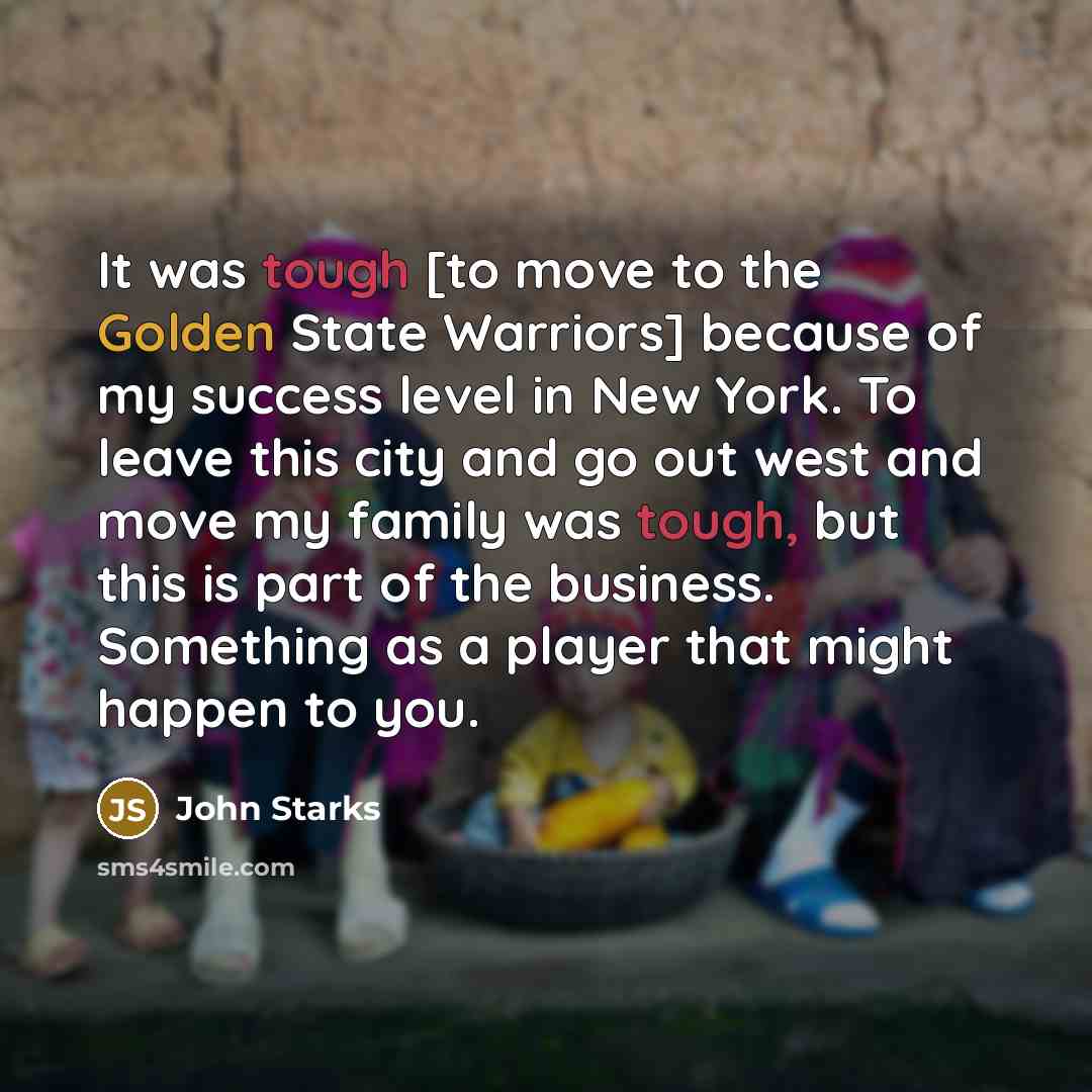 “It was tough [to move to the Golden State Warriors]…” quote by John Starks