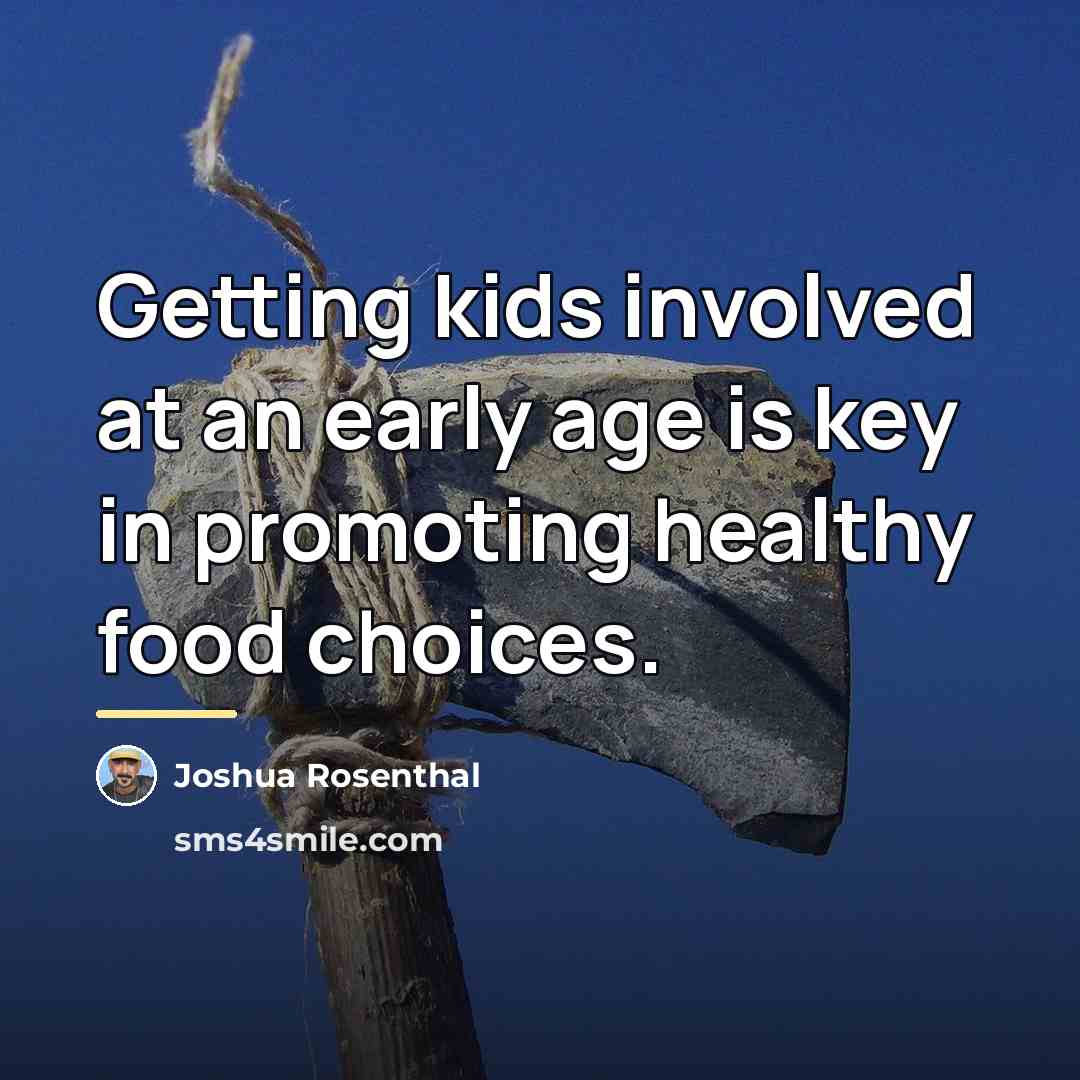 “Getting kids involved at an early age is key in…” quote by Joshua Rosenthal