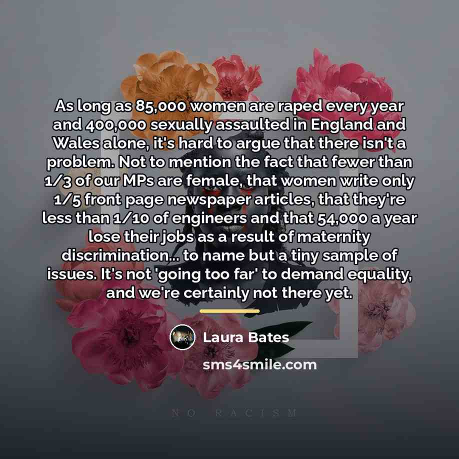 “As long as 85,000 women are raped every year and…” quote by Laura Bates