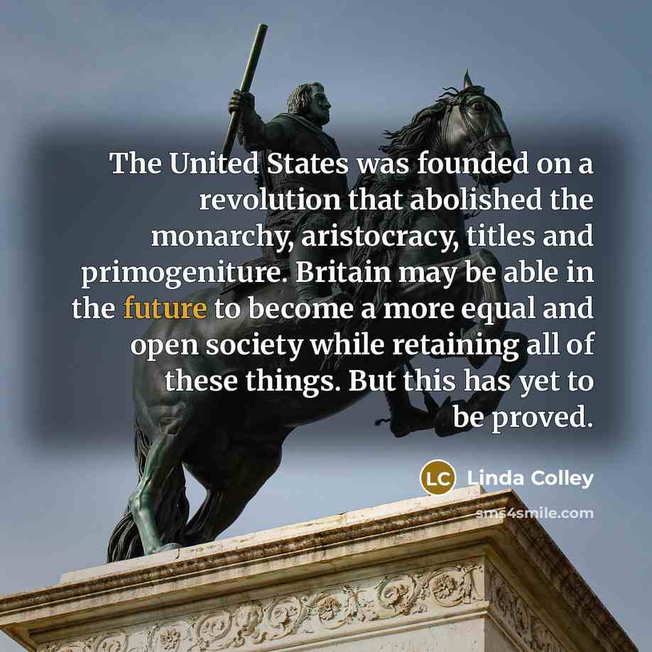 “The United States was founded on a revolution that abolished…” quote by Linda Colley