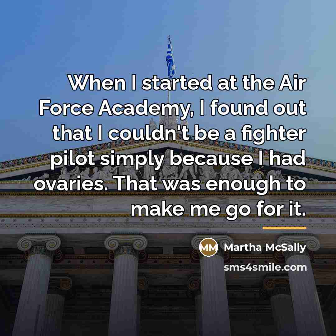 “When I started at the Air Force Academy, I found…” quote by Martha McSally