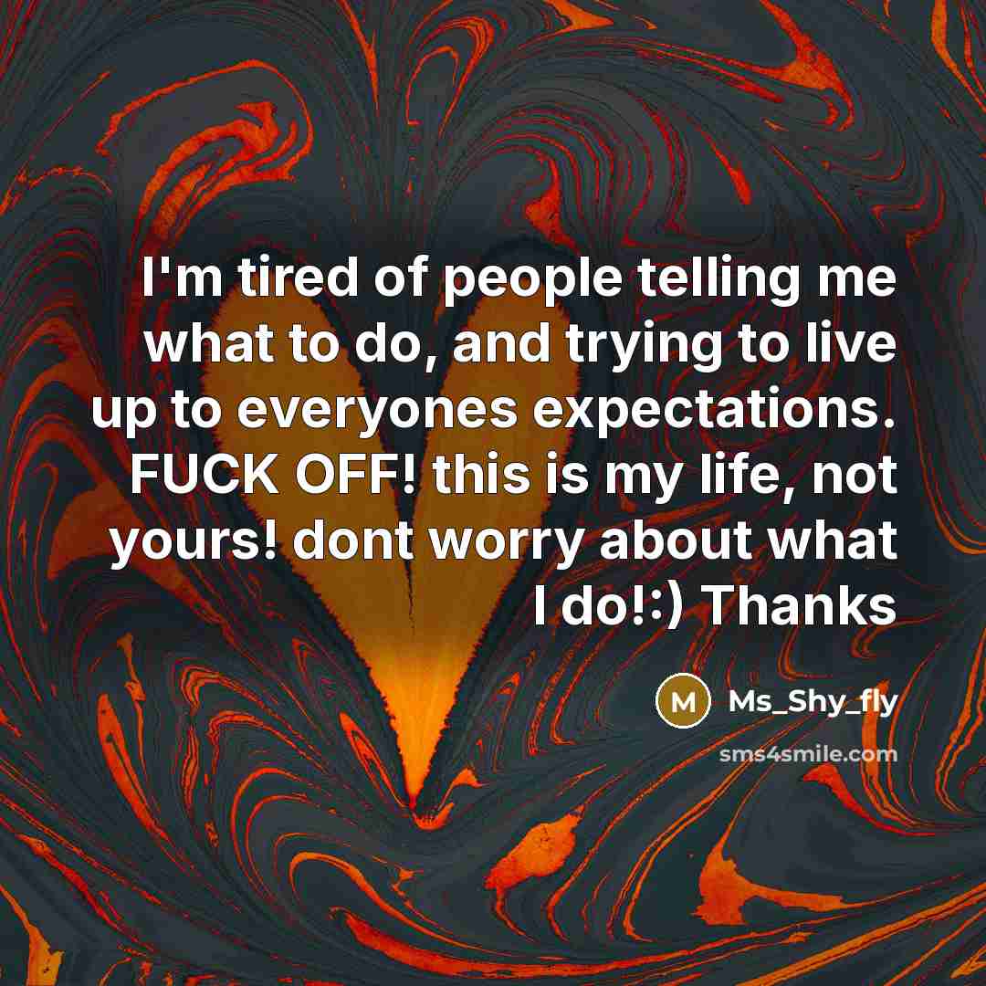 “I'm tired of people telling me what to do, and…” quote by Ms_shy_fly