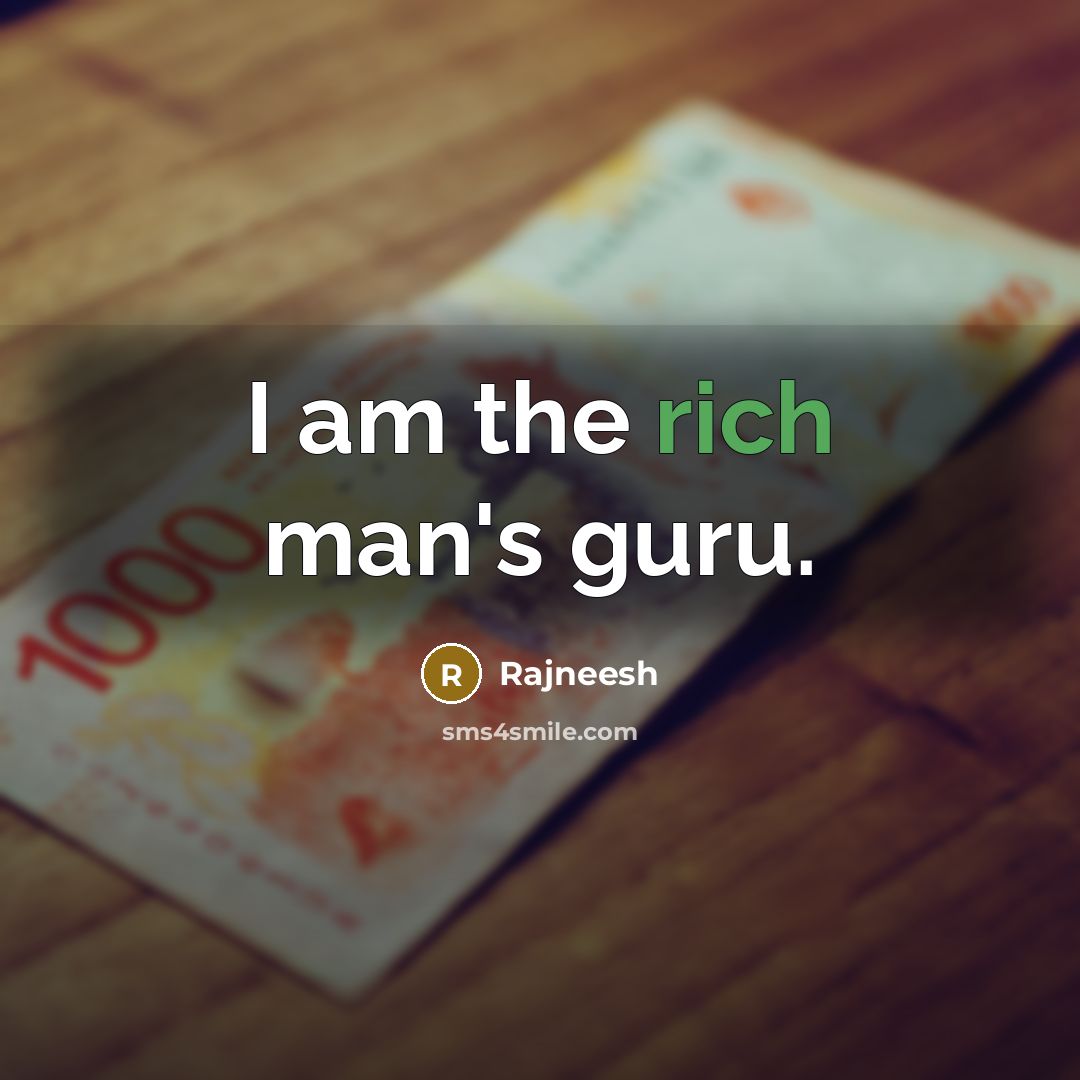“I am the rich man's guru.…” quote by Rajneesh