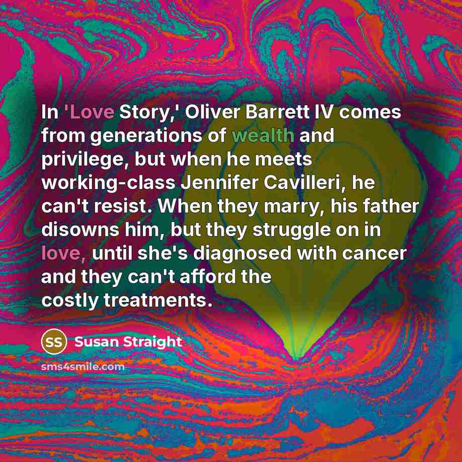 “In 'Love Story,' Oliver Barrett IV comes from generations of…” quote by Susan Straight