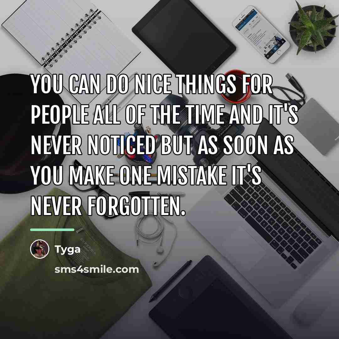 “You can do nice things for people all of the…” quote by Tyga