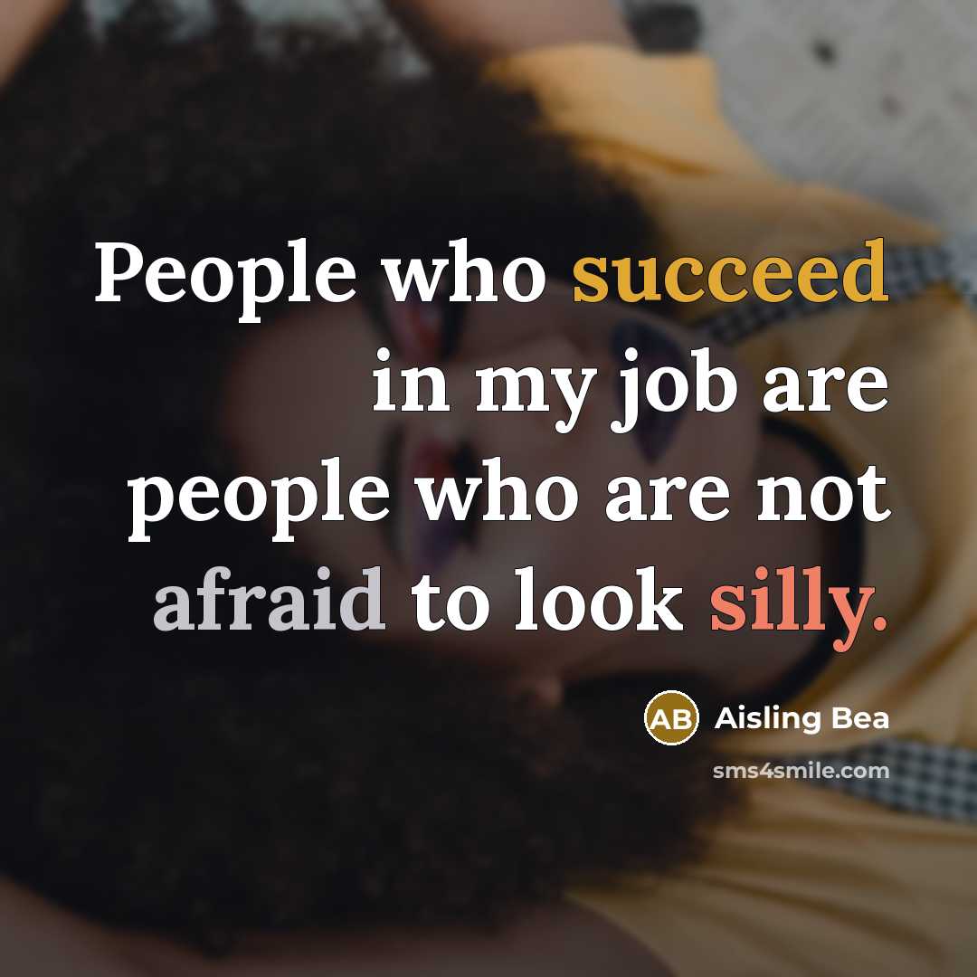 “People who succeed in my job are people who are…” quote by Aisling Bea
