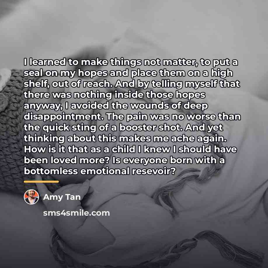“I learned to make things not matter, to put a…” quote by Amy Tan