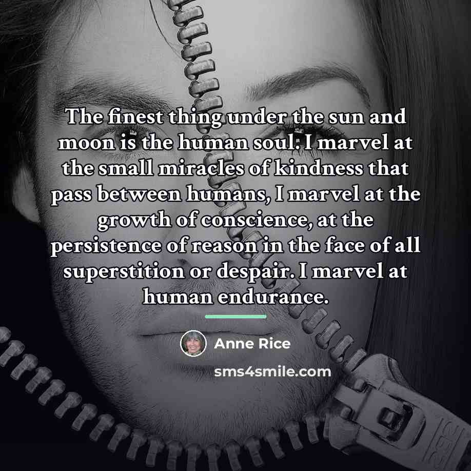 “The finest thing under the sun and moon is the…” quote by Anne Rice