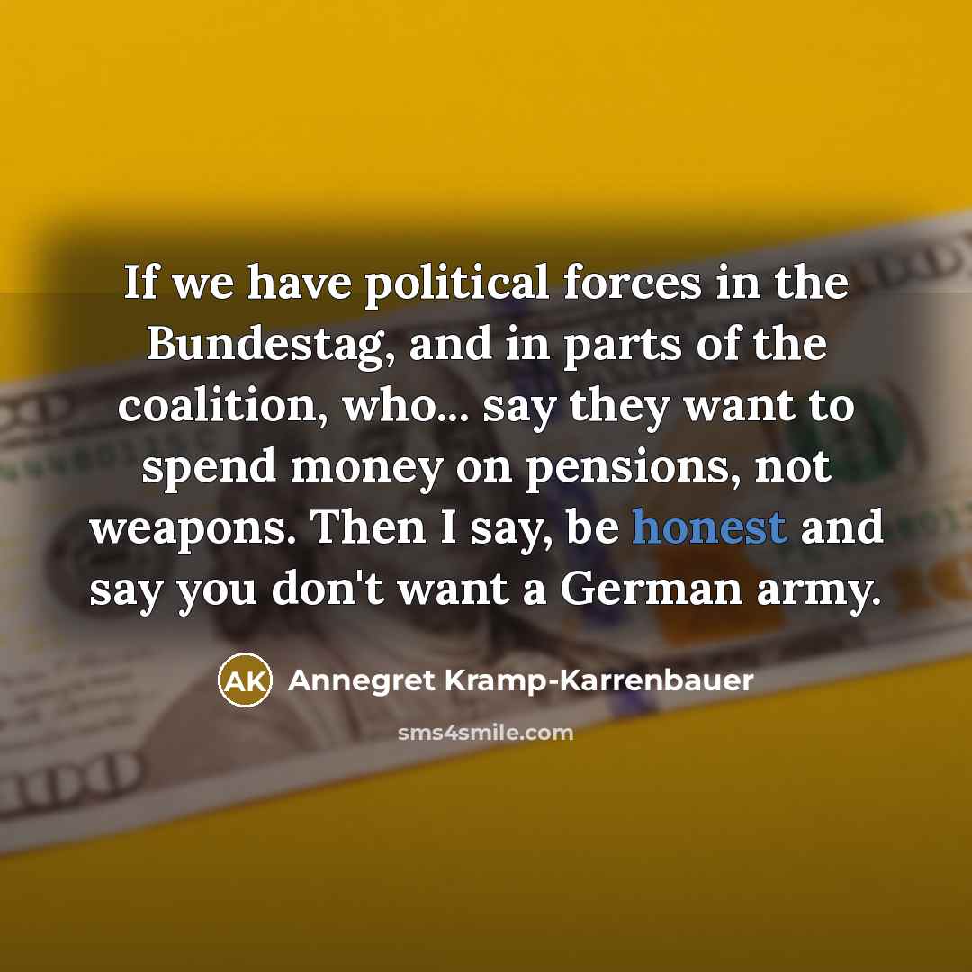 “If we have political forces in the Bundestag, and in…” quote by Annegret Kramp-Karrenbauer